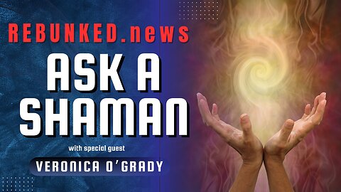 Rebunked #142 | Ask A Shaman | Veronica O'Grady