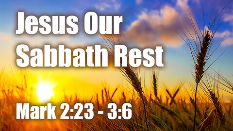 Jesus our Sabbath Rest