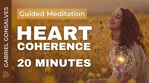 20 Minutes of Heart Coherence - Guided Meditation