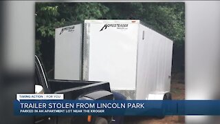 Trailer stolen from Lincoln Park