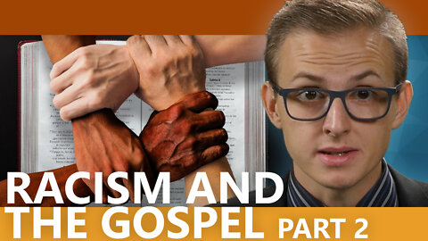 Racism, skin shade, and the Gospel (part 2)