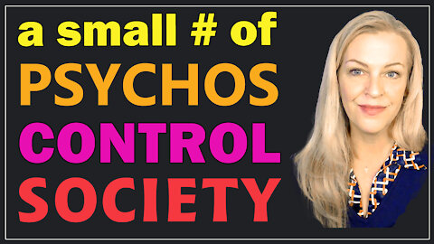 A Small Number of Psychos Control Society