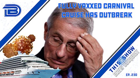 COVID Vaccine Takes A Hit As Fully Vaxxed Cruise Ship Has Outbreak | Mandates Are Coming | Ep 230