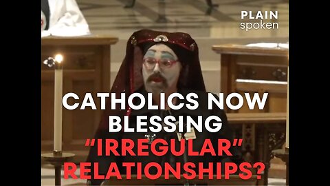 Catholics Now Blessing “Irregular” Relationships?