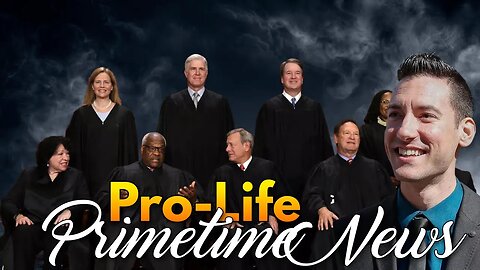 Prolife Primetime News! Lots of News. let's Roll!