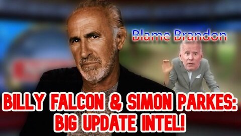 Billy Falcon & Simon Parkes: Big Update Intel 7/28/22