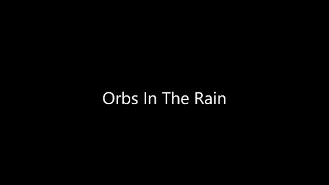 Orb In The Rain