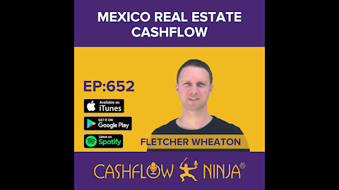 Fletcher Wheaton Shares Mexico Real Estate Cashflow