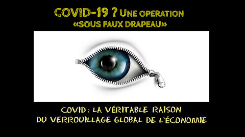 Le COVID-19 est une "Opération sous faux drapeau". Ouvrez les yeux ! (Hd 1080)