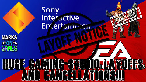 Huge Gaming Studio Layoffs and Cancellations!!!