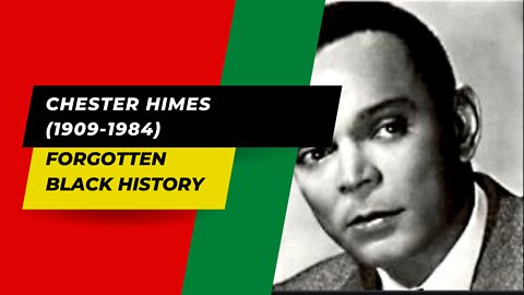 CHESTER HIMES (1909-1984)