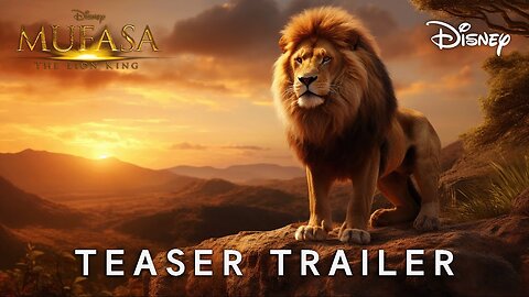 Mufasa: The Lion King Teaser Trailer