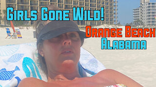 GIRLS GONE WILD BEACH TRIP~ORANGE BEACH, ALABAMA