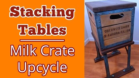 Upcycling a Milk Crate into Stackable Tables.