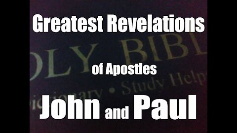Greatest Revelations of Apostles John and Paul