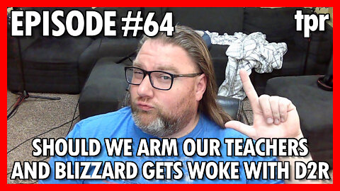 The 2nd Amendment, Arming our Teacher's, and Blizzard/Activision Gets Woke with Diablo 2