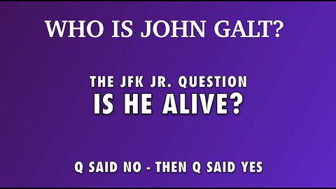 THE JFK Jr. QUESTION - IS HE ALIVE? TY JGANON, SGANON