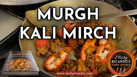 Murgh Kali Mirch cooked at Spicy Ginger Restaurant - Richard Sayce (Misty Ricardo's Curry Kitchen)