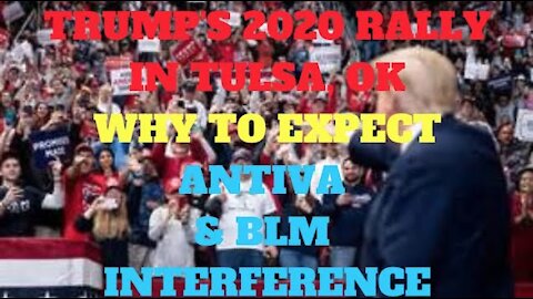 Ep.79 | WHY BLM & ANTIFA WILL ATTEMPT TO DISRUPT TRUMP'S FIRST RALLY IN TULSA OK ON JUNE 20, 2020