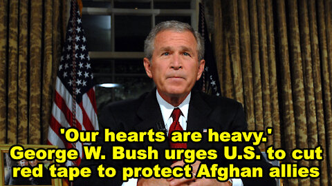 George W. Bush urges U.S. to cut red tape to protect Afghan allies - Just the News Now