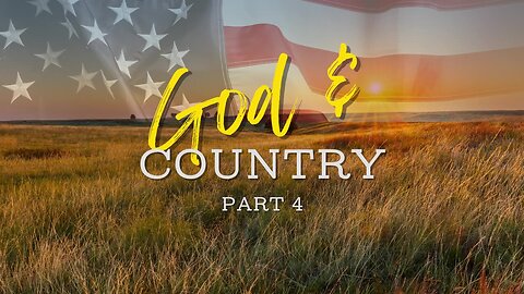 God and Country Pt 4 | Pastor Scott Whitwam | ValorCC