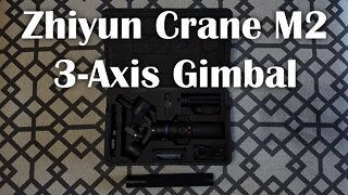 Does A Gimbal Really Help?? Zhiyun Crane M2 3-Axis Gimbal Unboxing