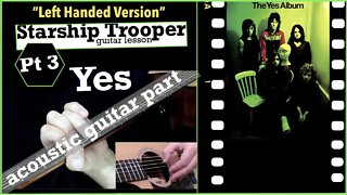 pt3 | Starship Trooper [Left Handed] Guitar Lesson | Acoustic Part | YES
