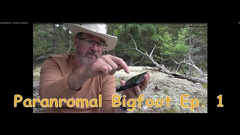 Paranormal Bigfoot Ep. 1 - Necrophonic At The Gifting Log