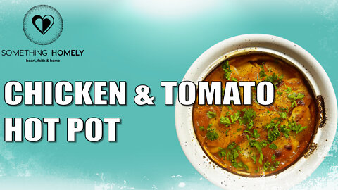Chicken & Tomato Hot Pot | Tasty COMFORT FOOD Recipe Tutorial