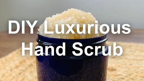 How to Craft Your Own Luxurious Hand Scrub for Silky Smooth Hands: A DIY Skincare Guide