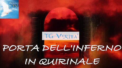 TG Verità - 20 Settembre 2021- La porta dell'inferno al Quirinale