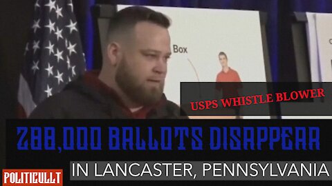 USPS Whistle Blower - 288,000 Ballots Vanish