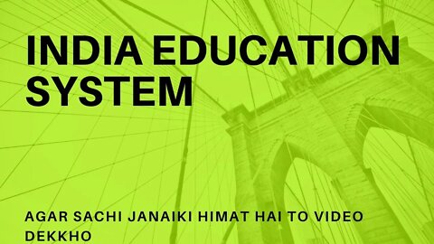 INDIA"EDUCATION"SYSTEM#POWEROFEDUCATION#India ka poor Education system@NABAJYOTIDAS1