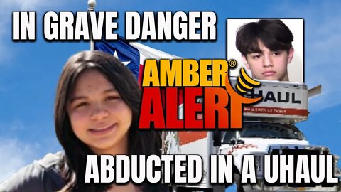 AMBER ALERT | 13-year-old Joanna Luna is in GRAVE DANGER | Abducted in a U-Haul |