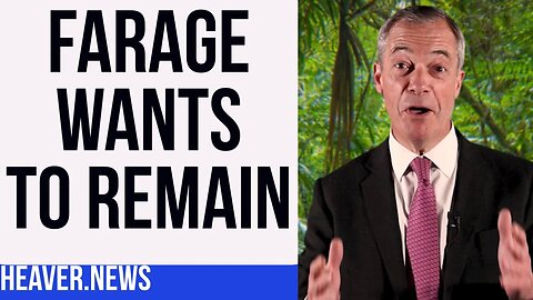 Nigel Farage Now Says Vote REMAIN