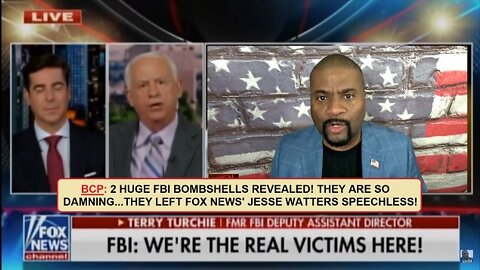 BCP: 2 HUGE FBI BOMBSHELLS REVEALED! THEY ARE SO DAMNING...THEY LEFT FOX NEWS' JESSE WATTERS SPEECHLESS! | EP560c