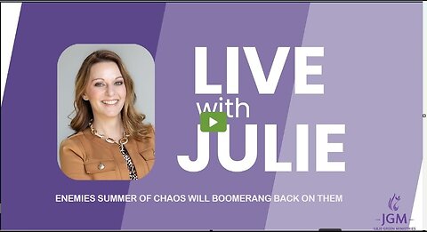 Julie Green subs ENEMIES SUMMER OF CHAOS WILL BOOMERANG BACK ON THEM