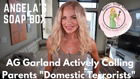 AG Garland Actively Calling Parents "Domestic Terrorists"