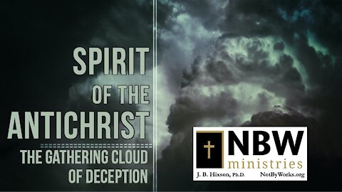 Spirit of the Antichrist: The Gathering Cloud of Deception (Mid-America Prophecy Conf, Tulsa, OK)