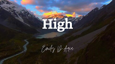 “High” A Spontaneous Song by Emily D’Aria