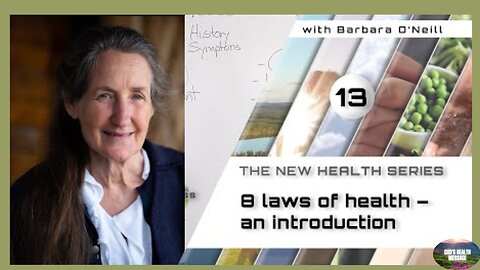 Barbara O'Neill - COMPASS – (13/41) - The Eight Laws of Health - An Introduction