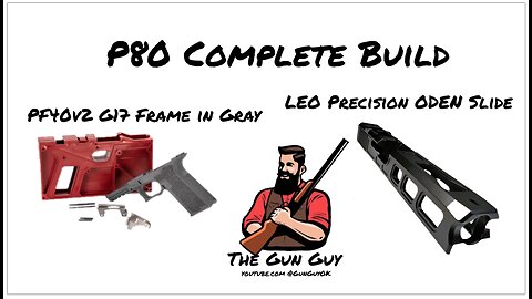 Complete P80 & LEO Precision Oden Build DIY