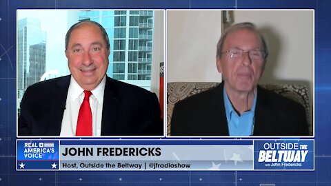 May 4, 2021: Outside the Beltway with John Fredericks