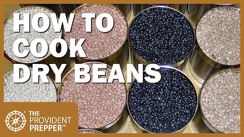 Prepper Pantry: How to Cook Dried Beans