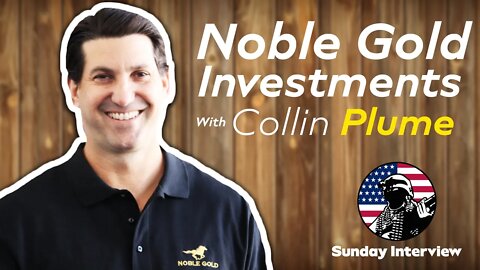 WATCH: Talking GOLD With Noble Gold's CEO Collin Plume
