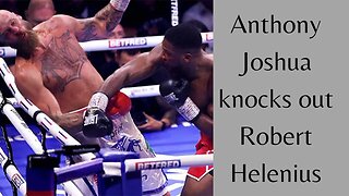 Boxing History Made: Anthony Joshua Destroys Robert Helenius in Brutal Knockout