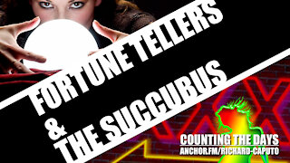 Fortune Tellers & The Succubus