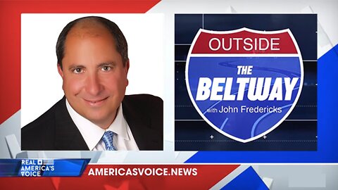 Outside the Beltway with John Fredericks - Talking to Americans About What Matters to Them!