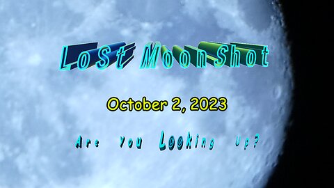 Lost MoonShot from Oct. 2023