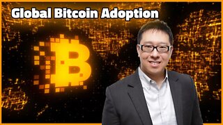 Samson Mow: Global Bitcoin Adoption